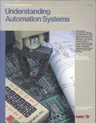 UNDERSTANDING AUTOMATION SYSTEMS By Neil M. Schmitt & Robert F. Farwell *VG+*