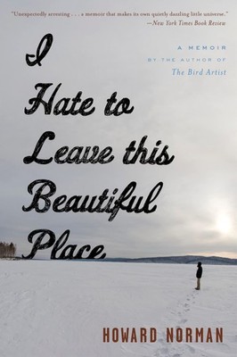 I Hate To Leave This Beautiful Place by Norman, Howard, Good Book