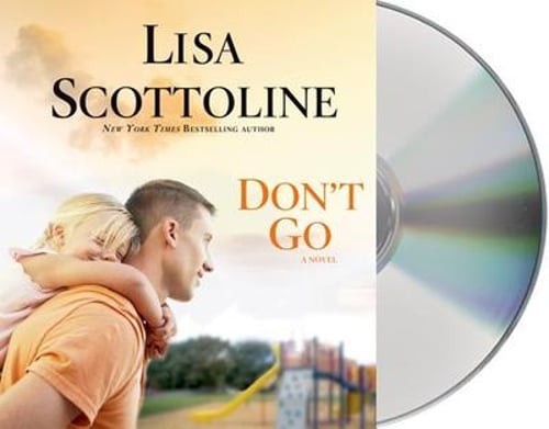 Don't Go by Lisa Scottoline: Used Audiobook