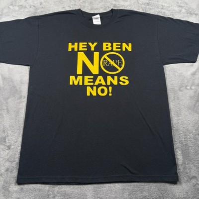 Vintage Gildan T-Shirt Mens Large Black Cotton Hey Ben No Rape Means No Graphic