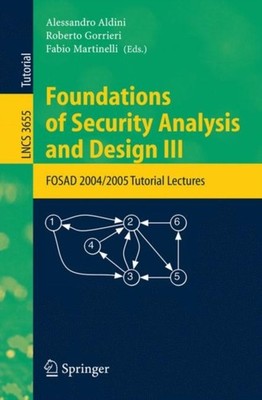 Aldini - Foundations of Security Analysis and Design III   FOSAD 2004/ - X555z