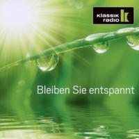 Klassik Radio: Bleiben Sie Entspannt - Doppel-Cd