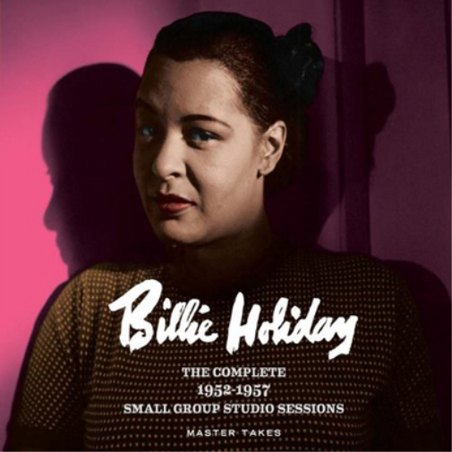 Billie Holiday The Complete 1952-1957 Small Group Studio Sessions (CD) Album