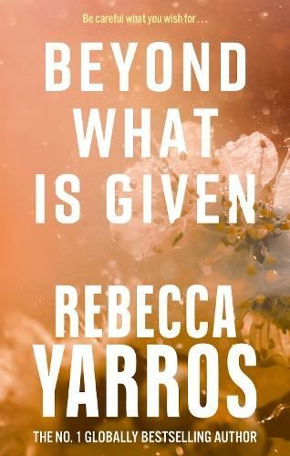 Beyond What is Given: Rebecca Yarros (Flight & by Rebecca Yarros (PB 2024) - Image 10