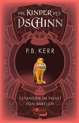 Die Kinder des Dschinn: Gefangen im Palast von Babylon | P. B. Kerr | Buch
