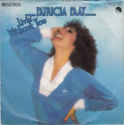 Patricia Paay Livin Without You Vinyl Single 7inch EMI