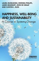 Happiness, Well-Being And Sustainability A Course In Systems Change Taschenbuch