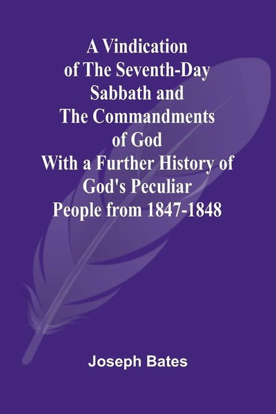 Joseph Bates | A Vindication Of The Seventh-Day Sabbath And The Commandments...-image