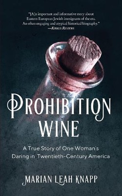 Marian Leah Knapp Prohibition Wine (Taschenbuch)