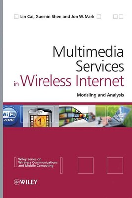 Multimediale Dienste im drahtlosen Internet: Modellierung und Analyse von Xuemin Shen (