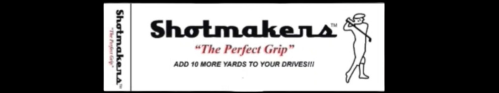 Shotmakers  EXTRA LONG 12.5"  GOLF GRIPS -   (Mid Size temp. out of stock)