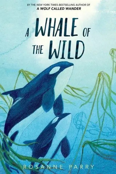 A Whale of the Wild | Rosanne Parry | Englisch | Taschenbuch | 2021-image