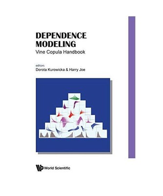 Dependence Modeling: Vine Copula Handbook