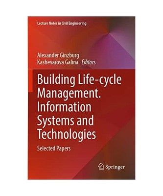 Building Life-cycle Management. Information Systems and Technologies: Selected P