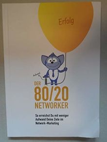 DER 80/20 NETWORKER - So erreichst Du mit weniger Aufwan... | Buch | Zustand gut