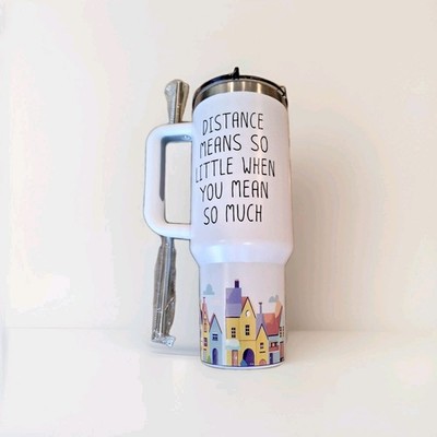 New ''Distance Means So Little When You Mean So Much'' Travel Cup Tumbler