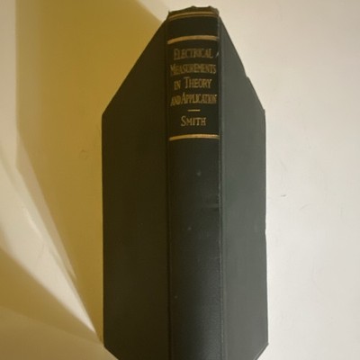 Electrical Measurements in Theory and Application Smith 1905 Hardcover