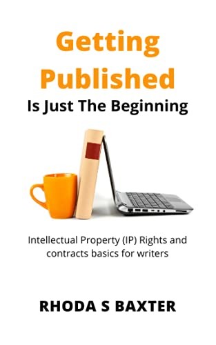 Getting Published is Just The Beginning: A Guide to Intellectual Property (IP) R