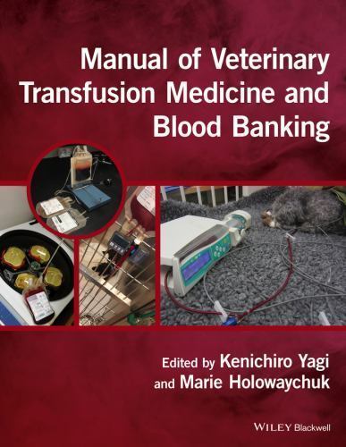 Manual of Veterinary Transfusion Medicine and Blood Banking by Marie ...