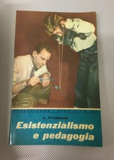 LIBRO ESISTENZIALISMO E PEDAGOGIA PROHASKA EDIZIONI PAOLINE 1955 