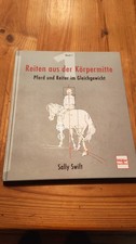 Reiten aus der Körpermitte: Pferd und Reiter... Zustand sehr gut, Sally Swift