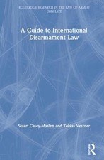 A Guide to International Disarmament Law by Tobias Vestner (English) Hardcover B