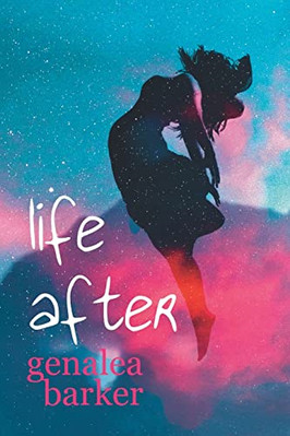 Life After - Paperback NEW Barker, Genalea 07/02/2023