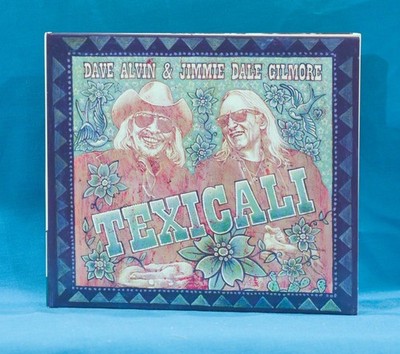 Dave Alvin & Jimmie Dale Gilmore - Texicali, CD,  2024