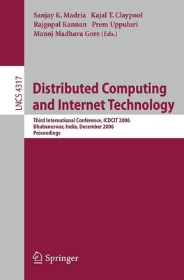 Distributed Computing and Internet Technology Sanjay K. Madria