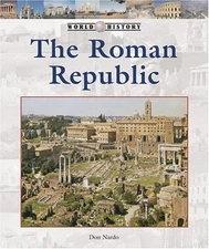 The Roman Republic Library Binding Don Nardo
