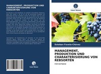 Management, Produktion Und Charakterisierung Von Rebsorten | Buch | 978620351333