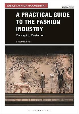 A Practical Guide to the Fashion Industry: Concept to Customer by Virginia ...