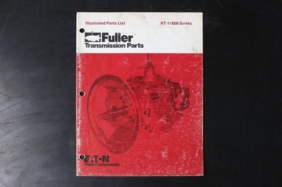 Fuller RT-11608 Series Transmission Illustrated Parts List Manual Eaton Truck