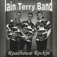 Iain Terry Band - Roadhouse Rockin' (Lp) - Vinyl Revival/Neo Rockabilly