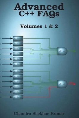 Advanced C++ FAQs: Volumes 1 & 2 by Chandra Shekhar Kumar (English) Paperback Bo