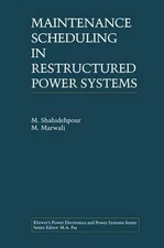 Maintenance Scheduling in Restructured Power Systems by M. Marwali (English) Pap