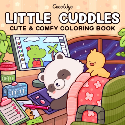 Little Cuddles by Coco Wyo: Coloring Book for Adults and Teens | Paperback