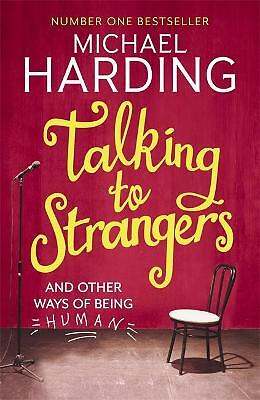 Talking to Strangers: And other ways of being human by Michael Harding...