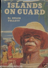 History West Indian Islands, Islands On Guard, by; Helen Follett,, HB Book 1943