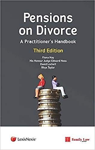 Pensions on Divorce: A Practitioner's Handbook Third Edition by Fiona Hay