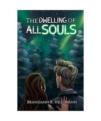 The Dwelling of All Souls, Brandann Hill-Mann