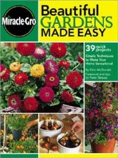 Beautiful Gardens Made Easy: Simple Techniques to Make Your Home Sen - VERY GOOD