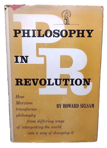 Philosophy in Revolution by Howard Selsam -Hardcover -1957