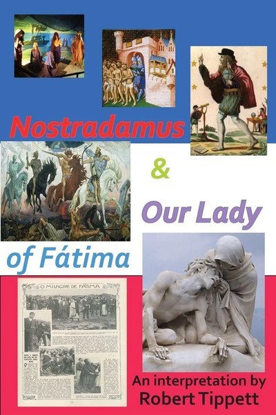 Nostradamus & Our Lady Of Fatima Robert Tippett Taschenbuch Englisch 2013-image