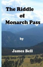 The Riddle Of Monarch Pass