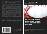 Vincent Bagire | LA GestiÓN DE LAS Reuniones EN LAS Organizaciones DE Uganda