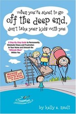 When You're About to Go Off the Deep End, Don't Take Your Kids With You