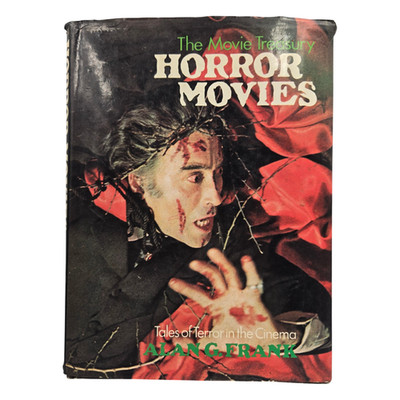 The Movie Treasury ''Horror Movies '' Tales of Terror in the  Cinema By Alan Frank
