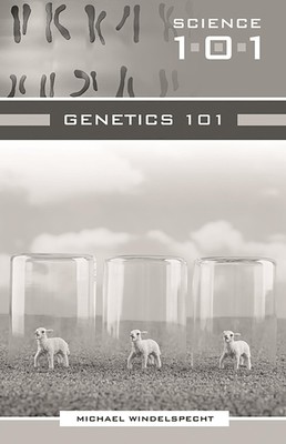 Genetics 101 (Science 101) - Windelspecht, Michael - Good - See condition no...
