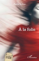 Marie Velter | À La Folie | Taschenbuch | FranzöSisch (2024) | Ean 9782336472737